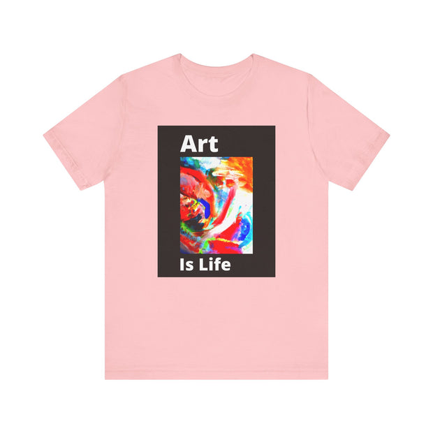 Unisex Jersey Short Sleeve Tee  Art Is Life
