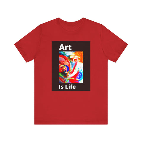 Unisex Jersey Short Sleeve Tee  Art Is Life
