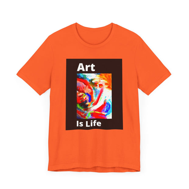 Unisex Jersey Short Sleeve Tee  Art Is Life