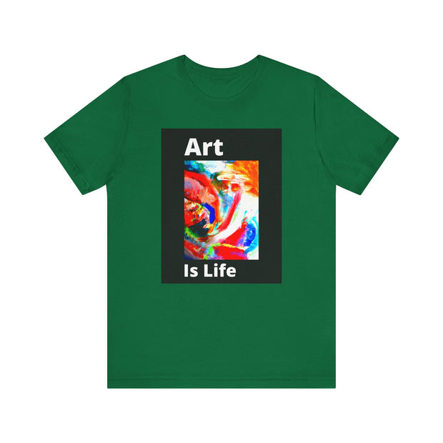 Unisex Jersey Short Sleeve Tee  Art Is Life