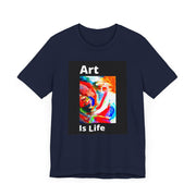 Unisex Jersey Short Sleeve Tee  Art Is Life