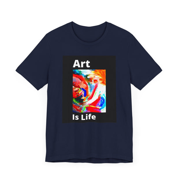 Unisex Jersey Short Sleeve Tee  Art Is Life