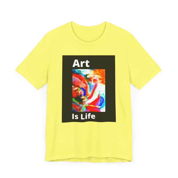 Unisex Jersey Short Sleeve Tee  Art Is Life