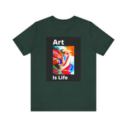 Unisex Jersey Short Sleeve Tee  Art Is Life