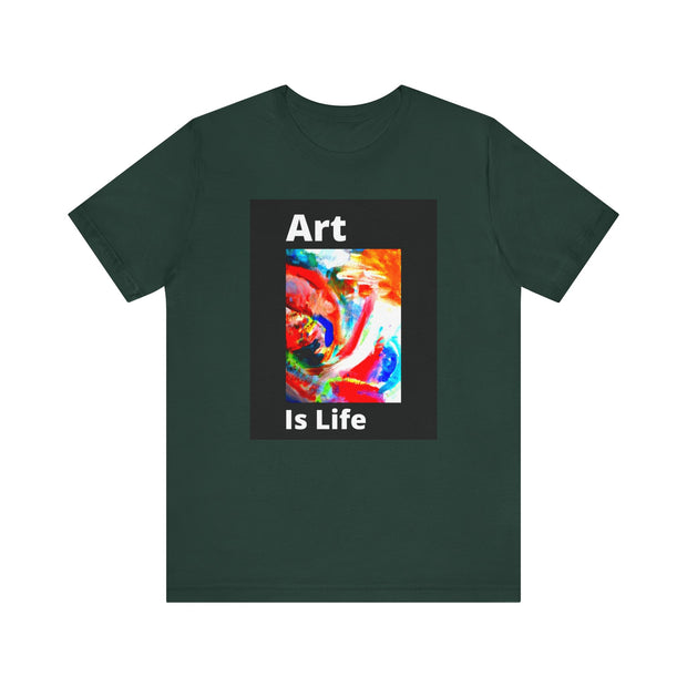Unisex Jersey Short Sleeve Tee  Art Is Life