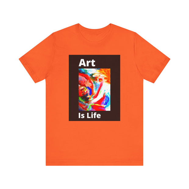 Unisex Jersey Short Sleeve Tee  Art Is Life