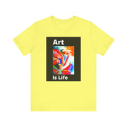 Unisex Jersey Short Sleeve Tee  Art Is Life
