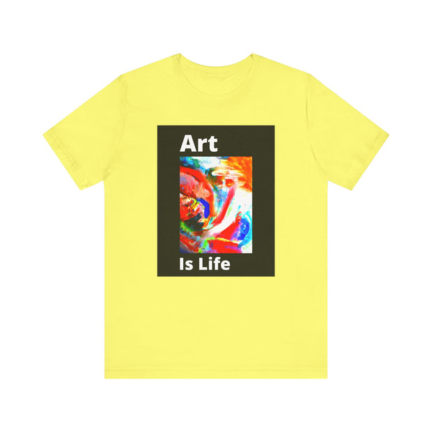 Unisex Jersey Short Sleeve Tee  Art Is Life