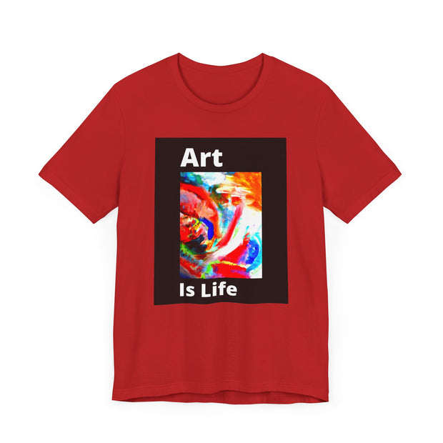 Unisex Jersey Short Sleeve Tee  Art Is Life