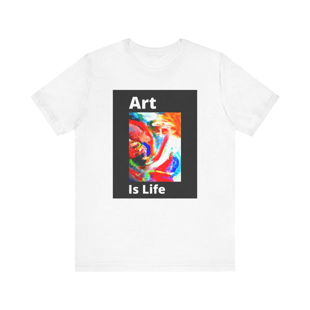Unisex Jersey Short Sleeve Tee  Art Is Life