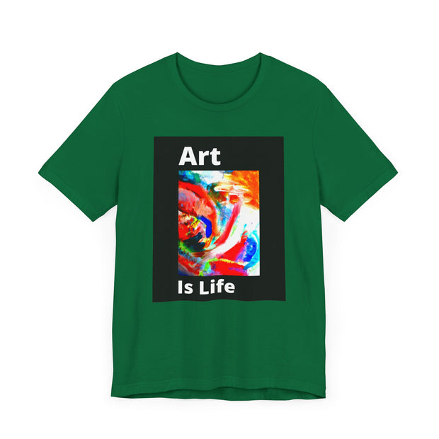 Unisex Jersey Short Sleeve Tee  Art Is Life