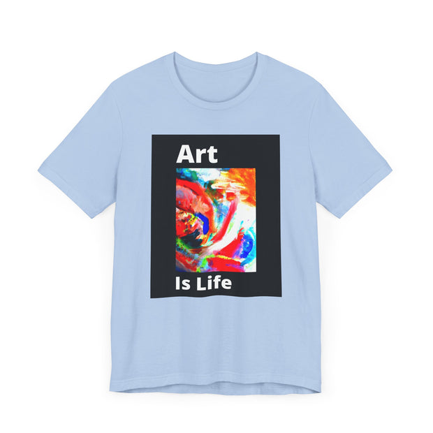 Unisex Jersey Short Sleeve Tee  Art Is Life