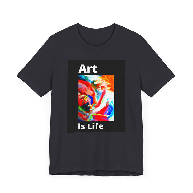 Unisex Jersey Short Sleeve Tee  Art Is Life